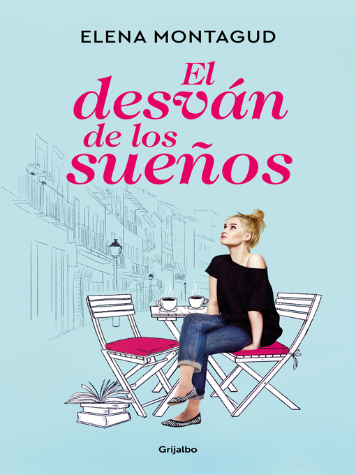 Title details for El desván de los sueños by Elena Montagud - Available